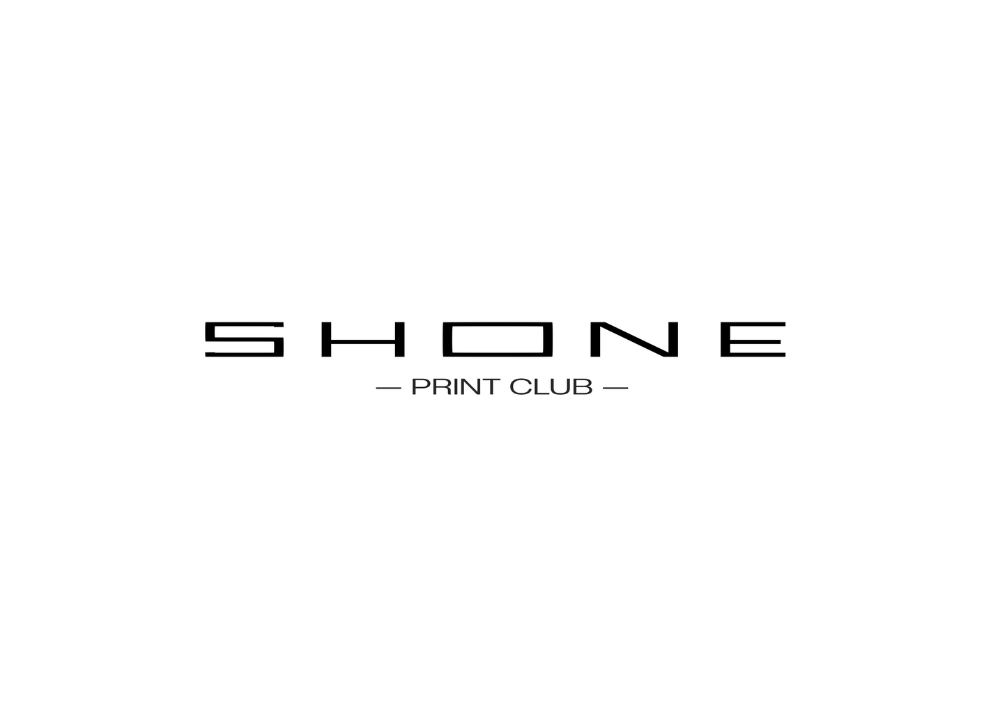 SHONE - PRINT CLUB (Monthly)